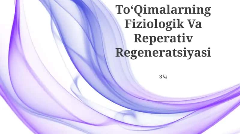 ToʻQimalarning Fiziologik Va Reperativ Regeneratsiyasi