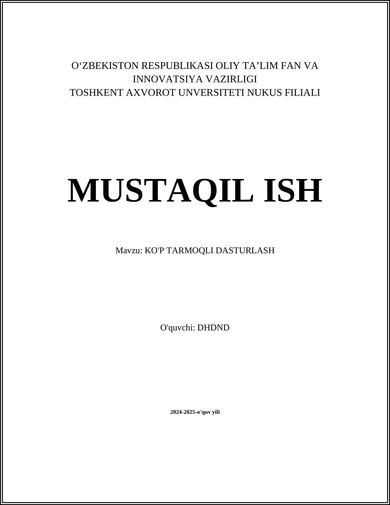 MUSTAQIL ISH Mavzu: KO'P TARMOQLI DASTURLASH