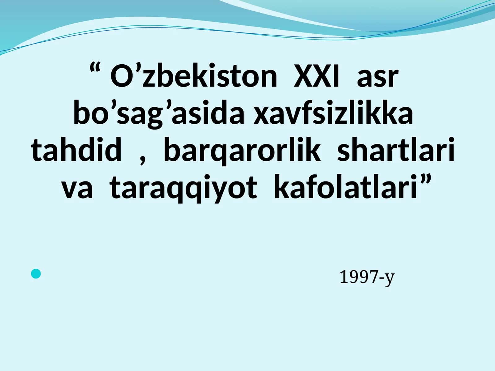 Xavfsizlik va barqarorlik shartlari va taqqiyot kafolatlari