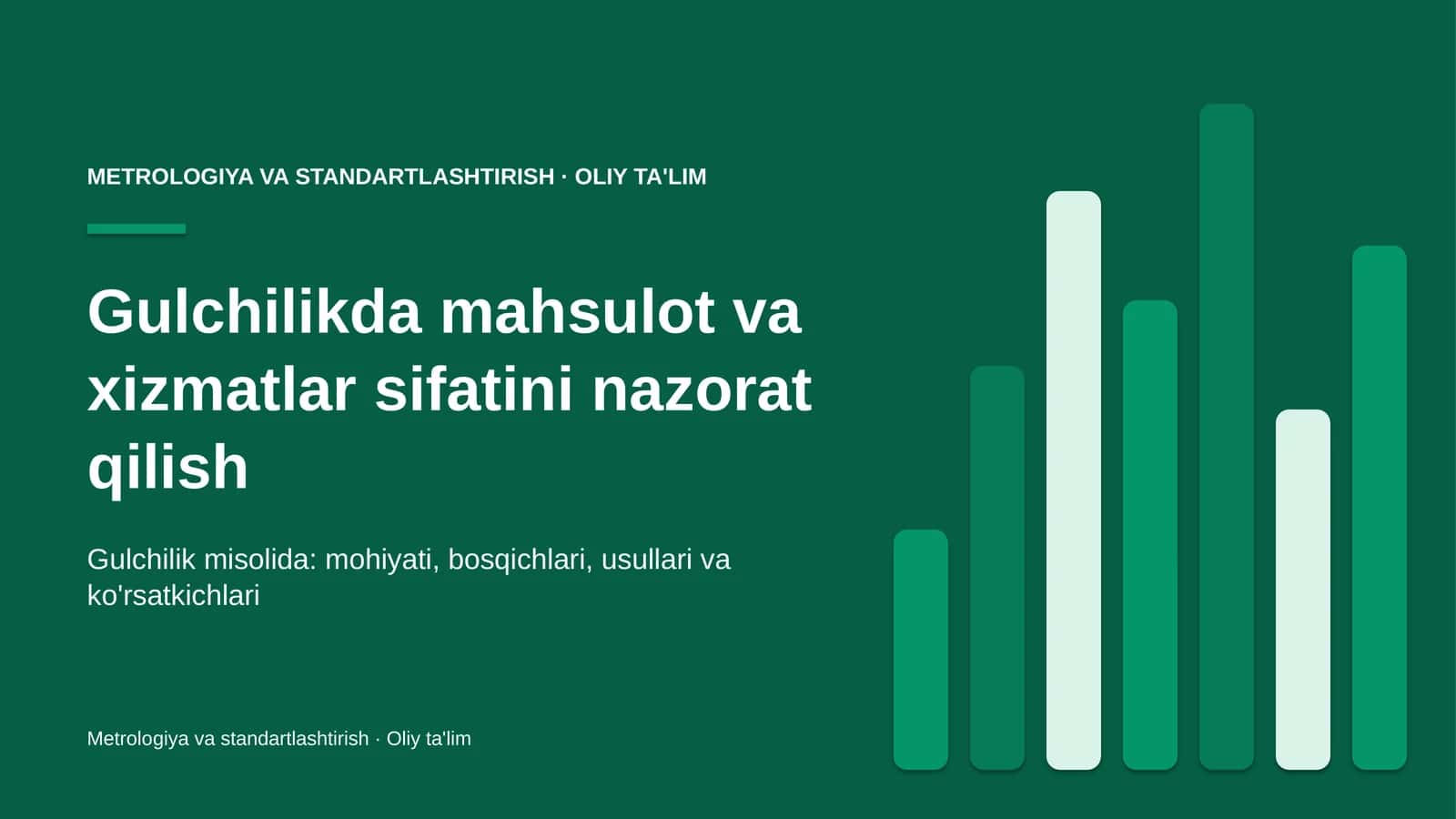 Gulchilikda mahsulot va xizmatlar sifatini nazorat qilish