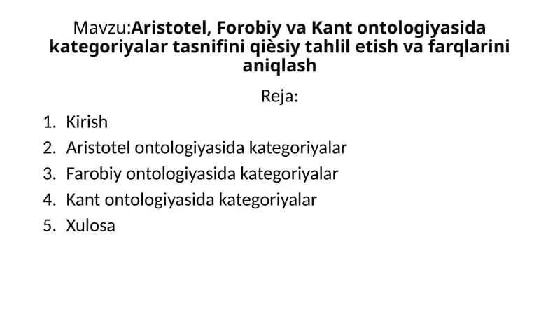 Aristotel, Forobiy va Kant ontologiyasida kategoriyalar tasnifini qiѐsiy tahlil etish va farqlarini aniqlash
