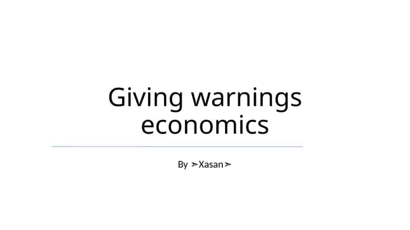 Giving warnings economics