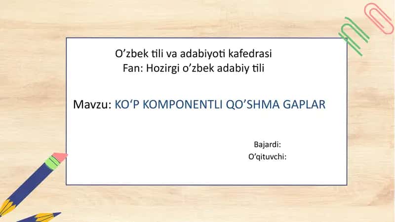 ko'p komponentli qo'shma gaplar. slayd