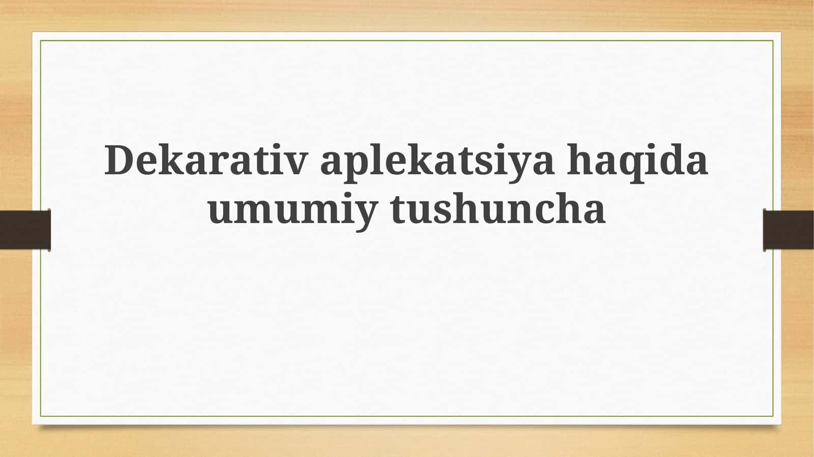 Dekorativ applikatsiya haqida umumiy tushuncha