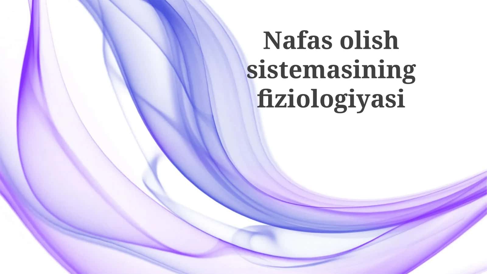 Nafas olish tizimining fiziologiyasi
