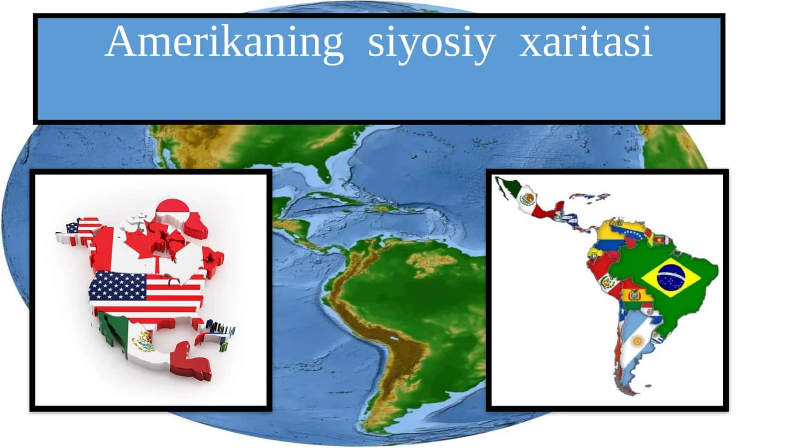 Amerikaning  siyosiy  xaritasi. 9-sinf geografiya fanidan dars ishlanma.