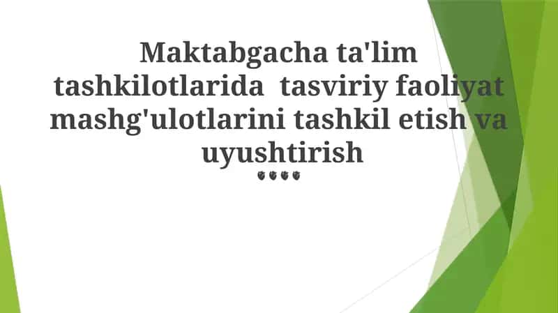 Uyushtirish va tasviriy faoliyat mashg'ulotlari