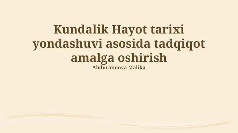 Kundalik Hayot tarixi yondashuvi asosida tadqiqot amalga oshirish