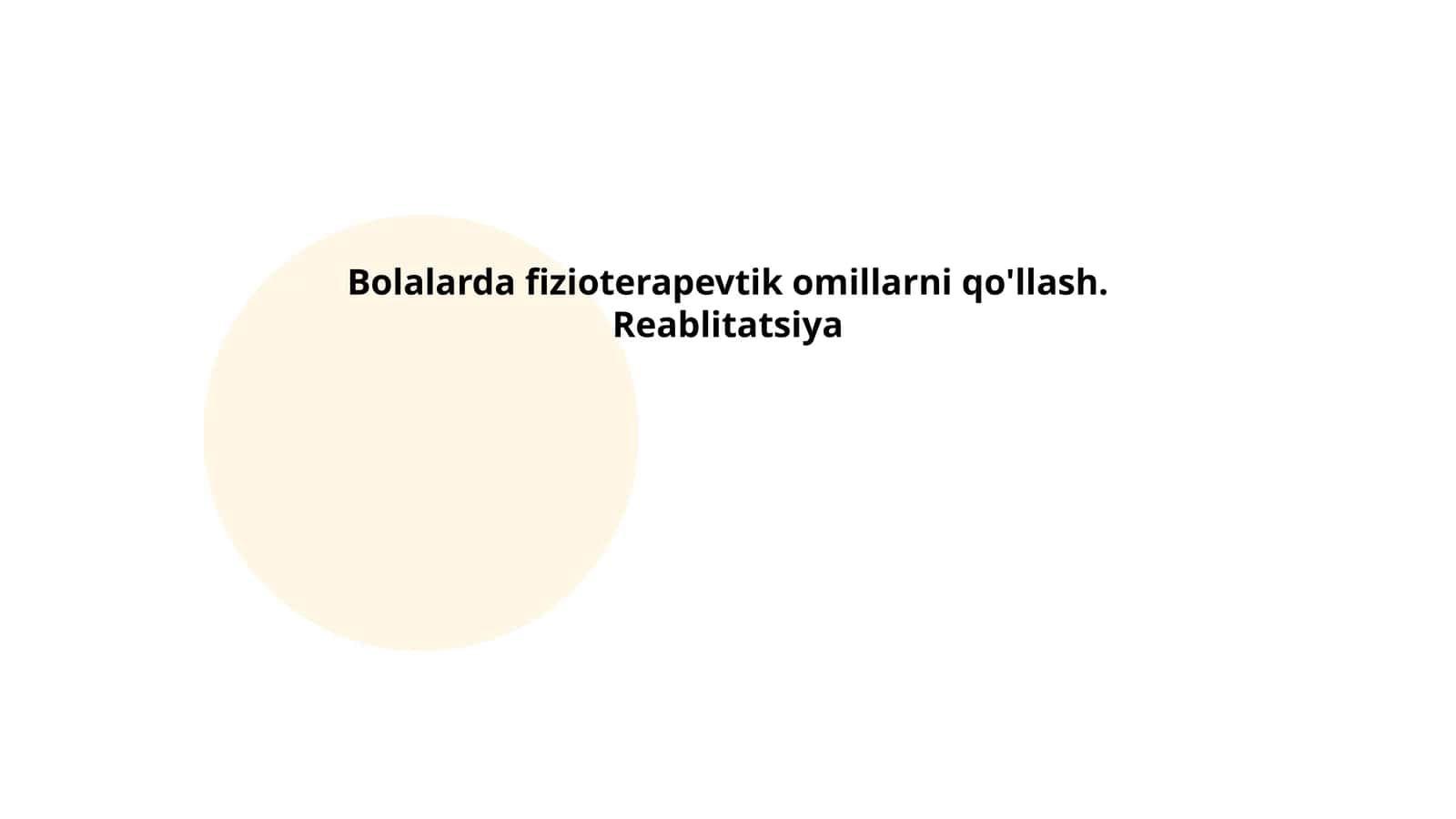 Bolalarda fizioterapevtik omillarni qo'llash. Reablitatsiya