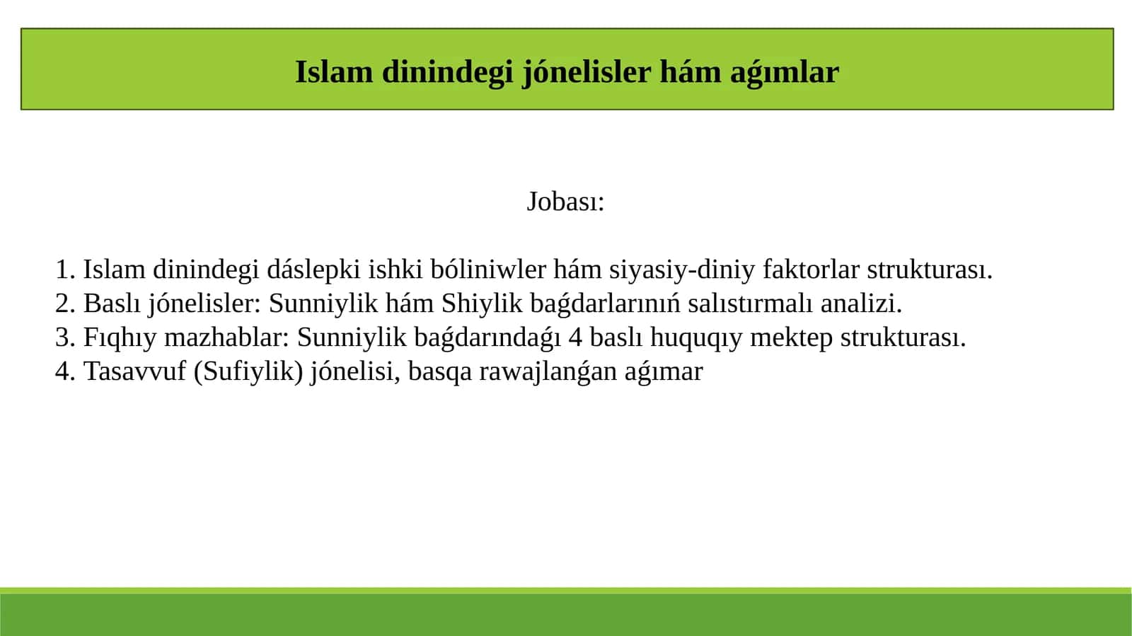 Islam dinindegi jónelisler hám aǵımlar