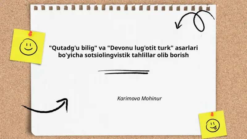 "Qutadg'u bilig" va "Devonu lug'otit turk" asarlari bo'yicha sotsiolingvistik tahlillar olib borish