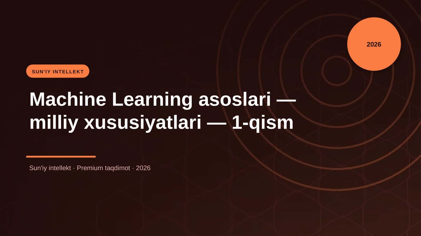Machine Learning asoslari — milliy xususiyatlari — 1-qism