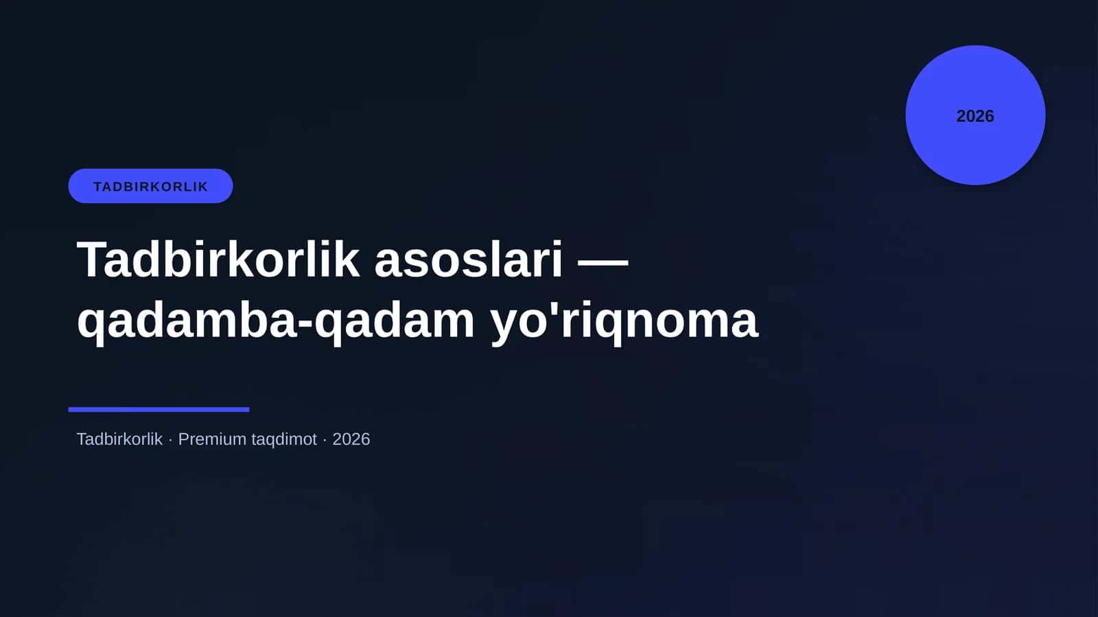 Tadbirkorlik asoslari — qadamba-qadam yo'riqnoma