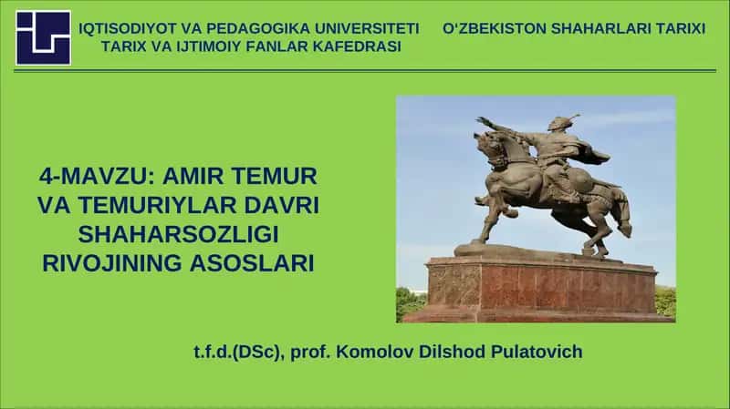 Amir Temur va Temuriylar davri shaharsozligi rivojining asoslari
