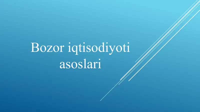 Bozor iqtisodiyoti asoslari slayd