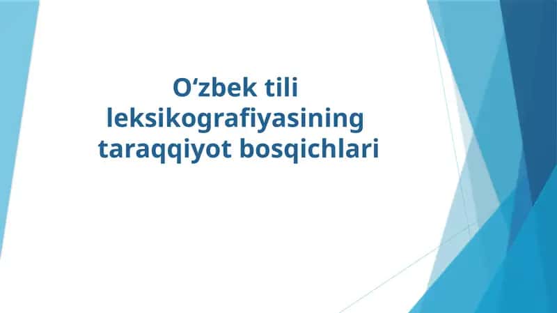 O‘zbek tili leksikografiyasining taraqqiyot bosqichlari