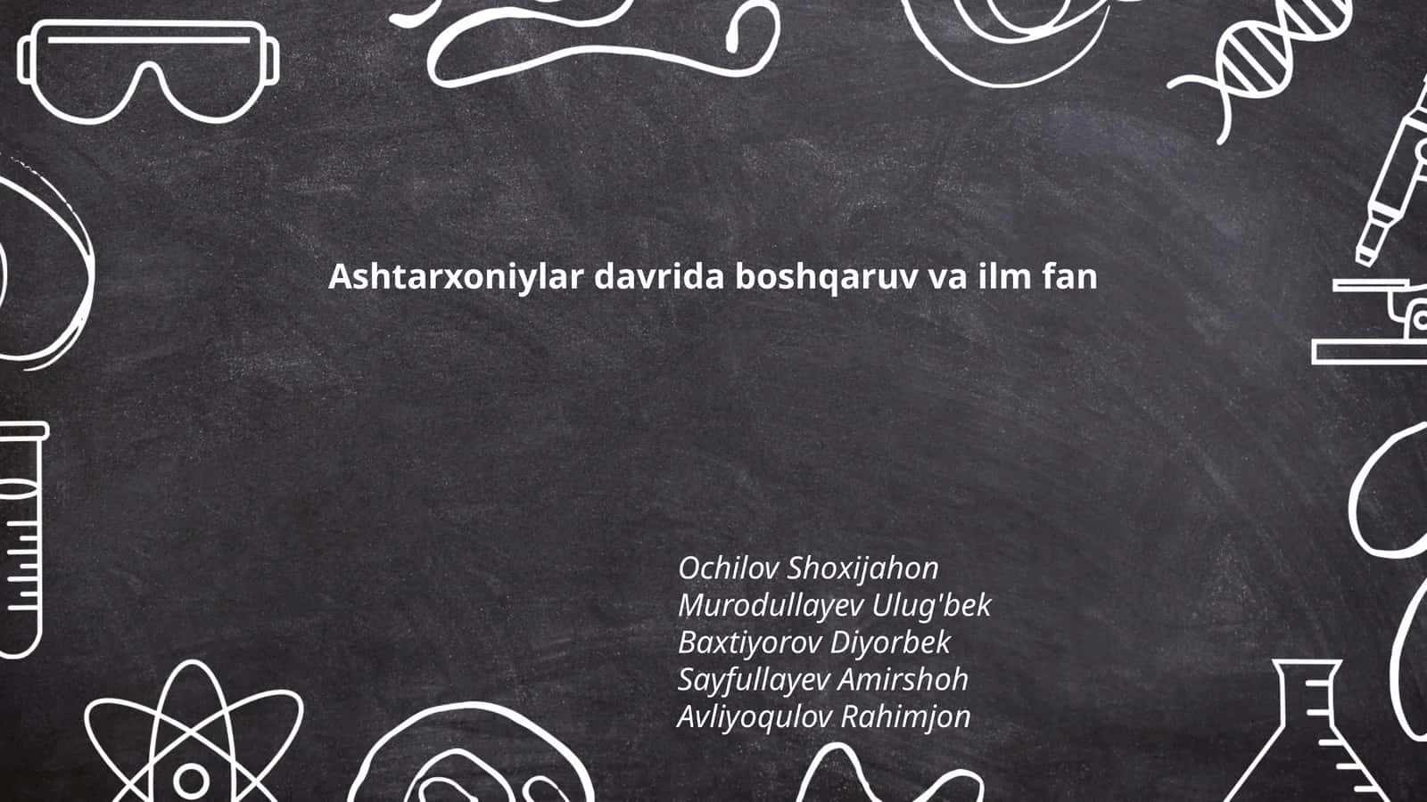 Ashtarxoniylar davrida boshqaruv va ilm fan