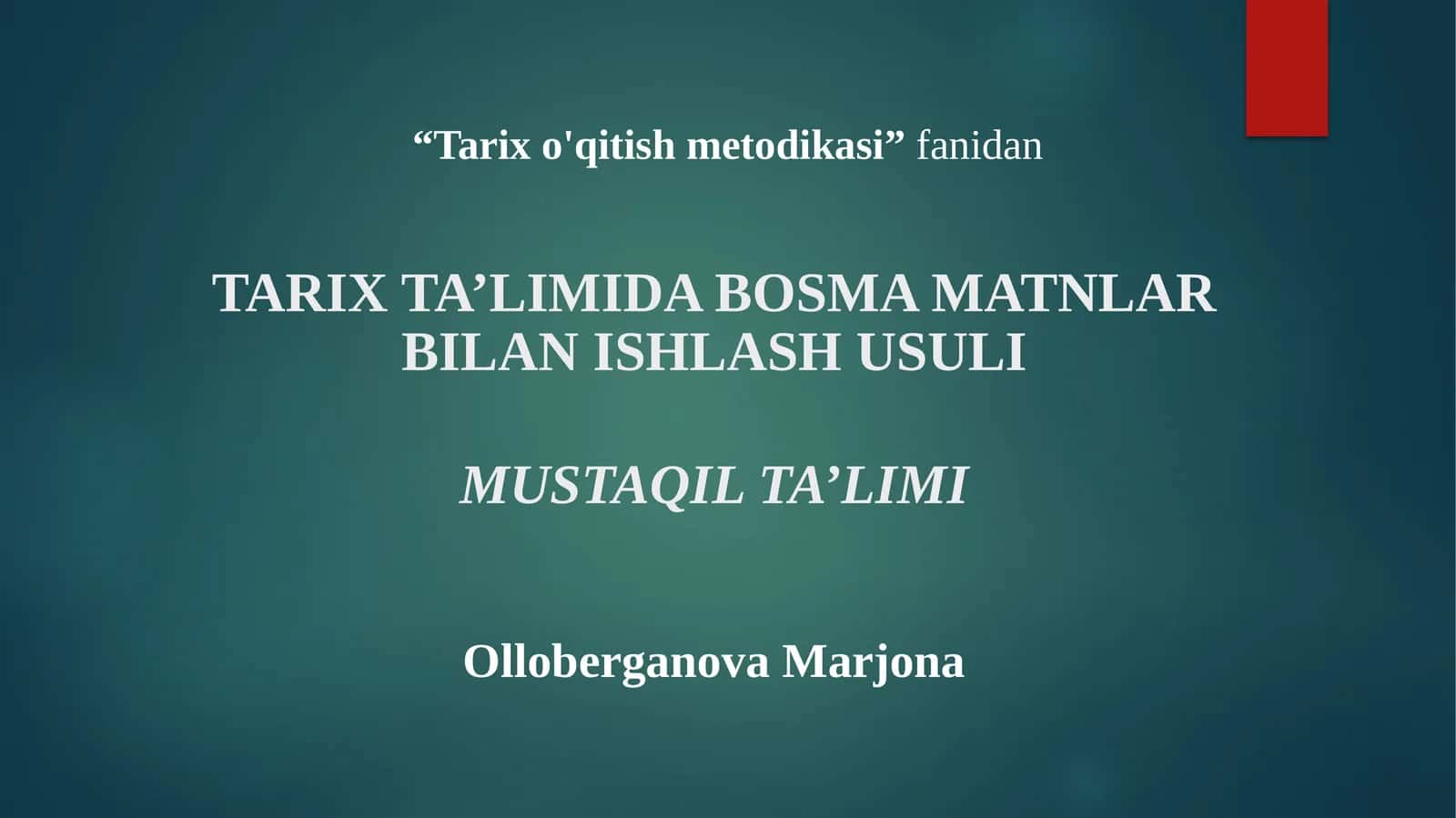 Tarix ta’limida bosma matnlar bilan ishlash usuli