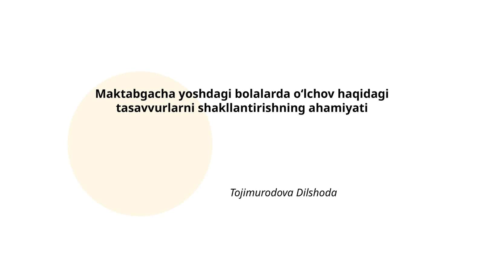 Maktabgacha yoshdagi bolalarda oʻlchov haqidagi tasavvurlarni shakllantirishning ahamiyati