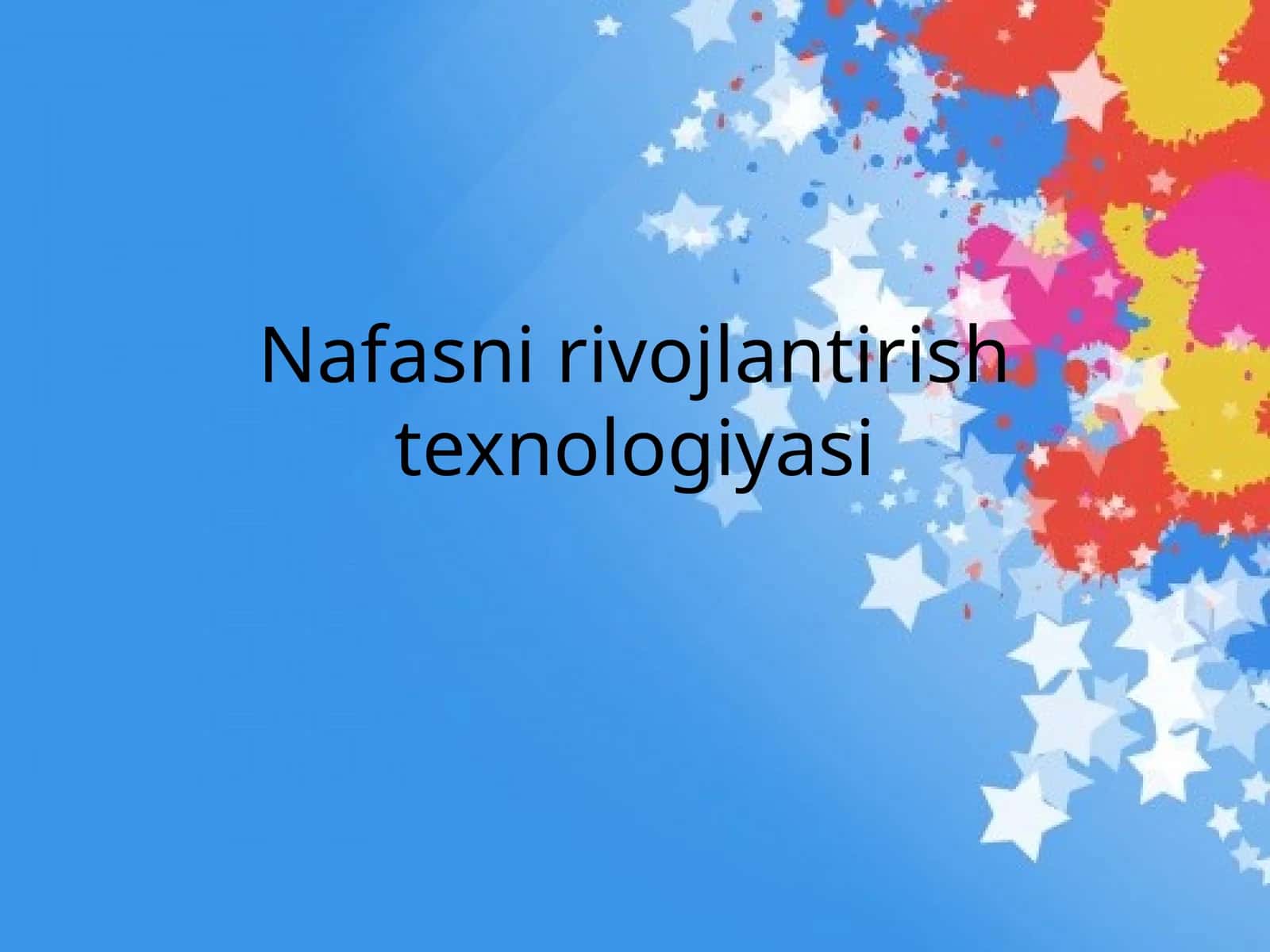 Nafasnirivojlantirishtexnologiyasi