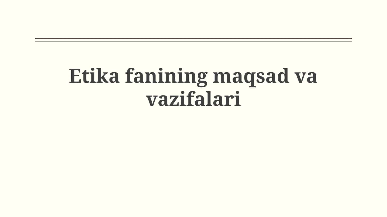 Etika fanining maqsadvavizifalari