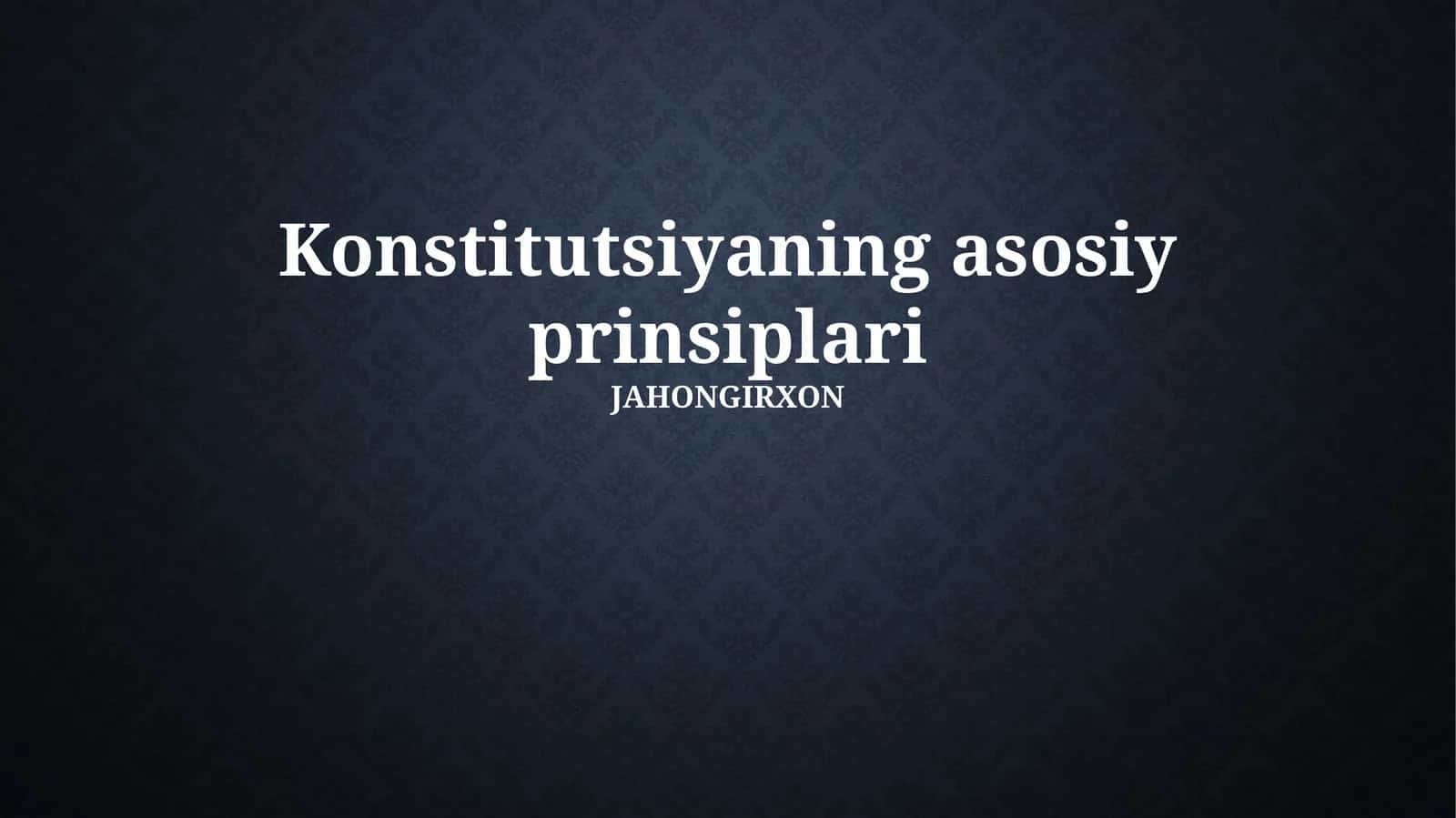 Konstitutsiyaning asosiy prinsiplari