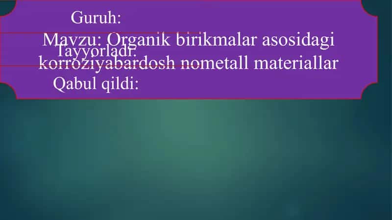 Organik birikmalar asosidagi korroziyabardosh nometall materiallar