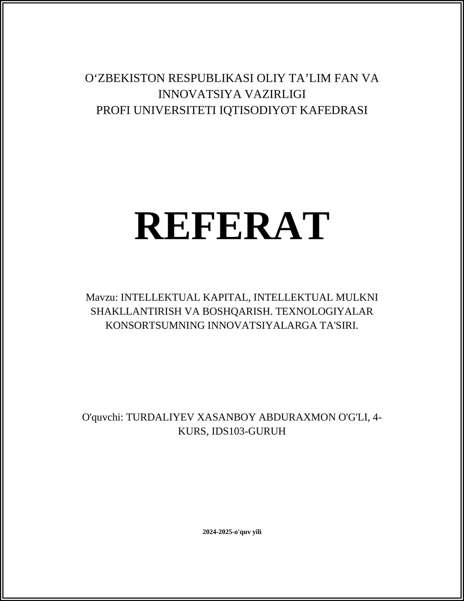 INTELLEKTUAL KAPITAL, INTELLEKTUAL MULKNI SHAKLLANTIRISH VA BOSHQARISH. TEXNOLOGIYALAR KONSORTSUMNING INNOVATSIYALARGA TA'SIRI
