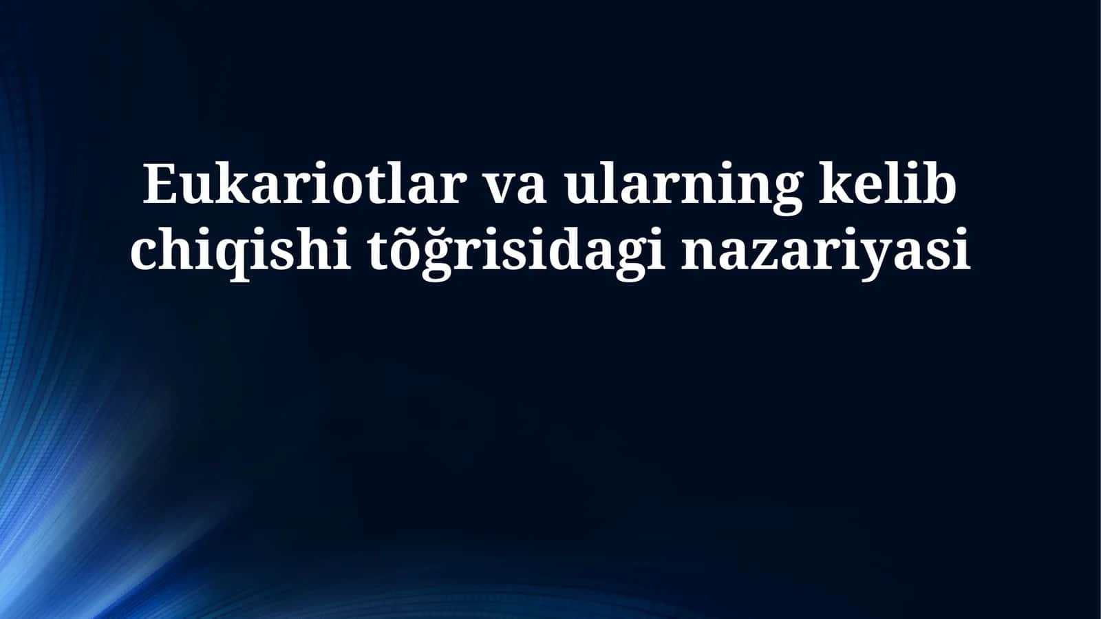 Eukariotlar: Ta'rif va tuzilish