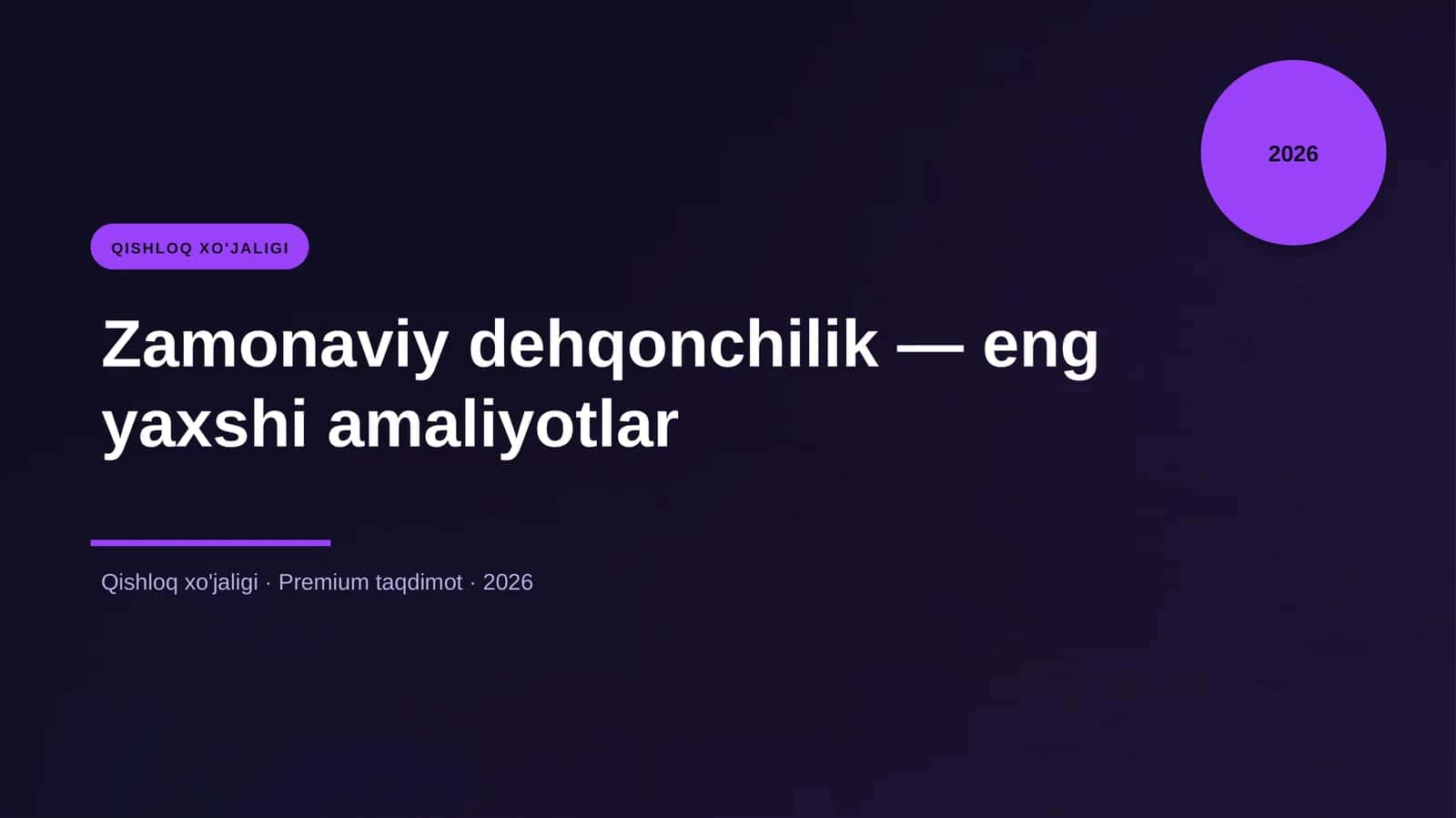 Zamonaviy dehqonchilik — eng yaxshi amaliyotlar