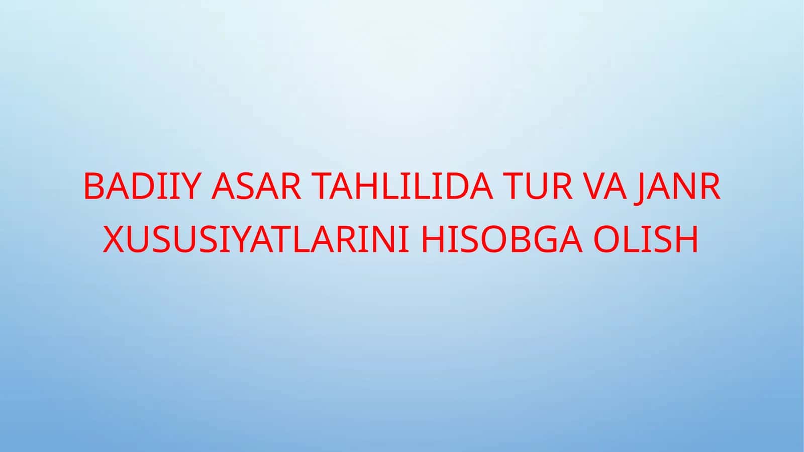 Badiiy asar tahlili: tur va xususiyatlarini hisobga olish