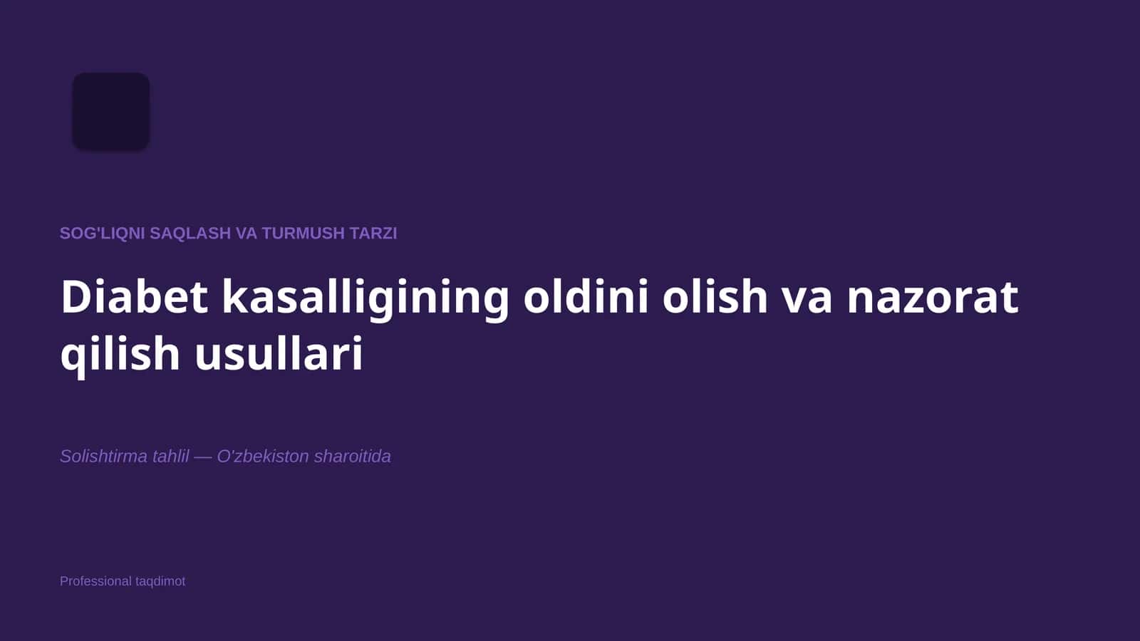 Diabet kasalligining oldini olish va nazorat qilish usullari