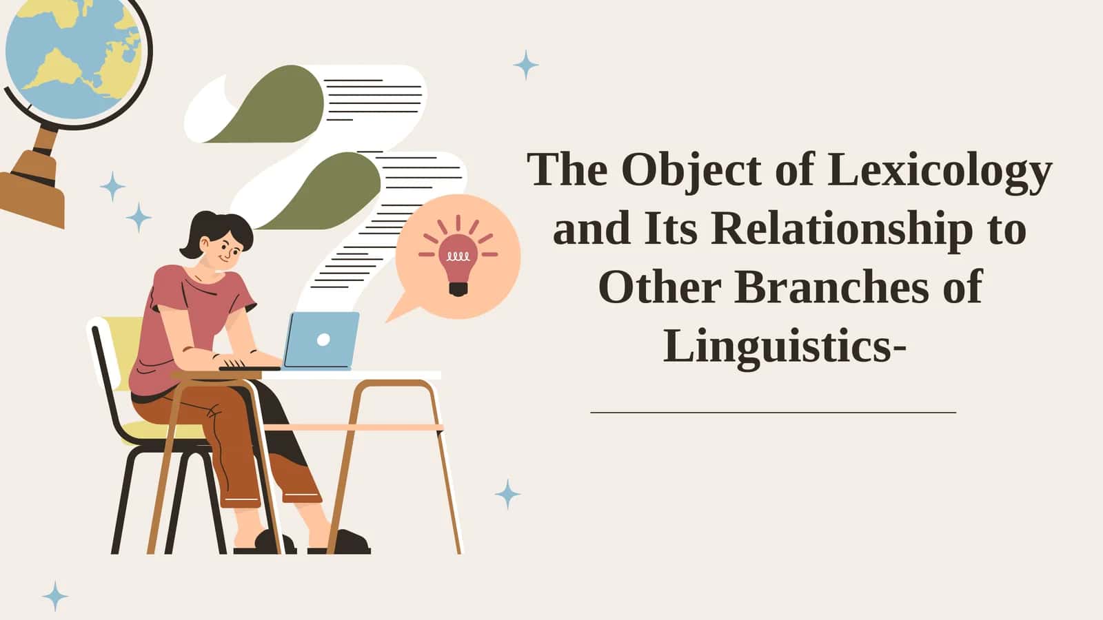 The Object of Lexicologyand Its Relationship to Other Branches of Linguistics