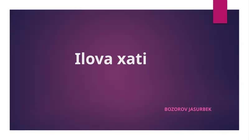 Ilova xati haqida ajoyib prezentatsiya