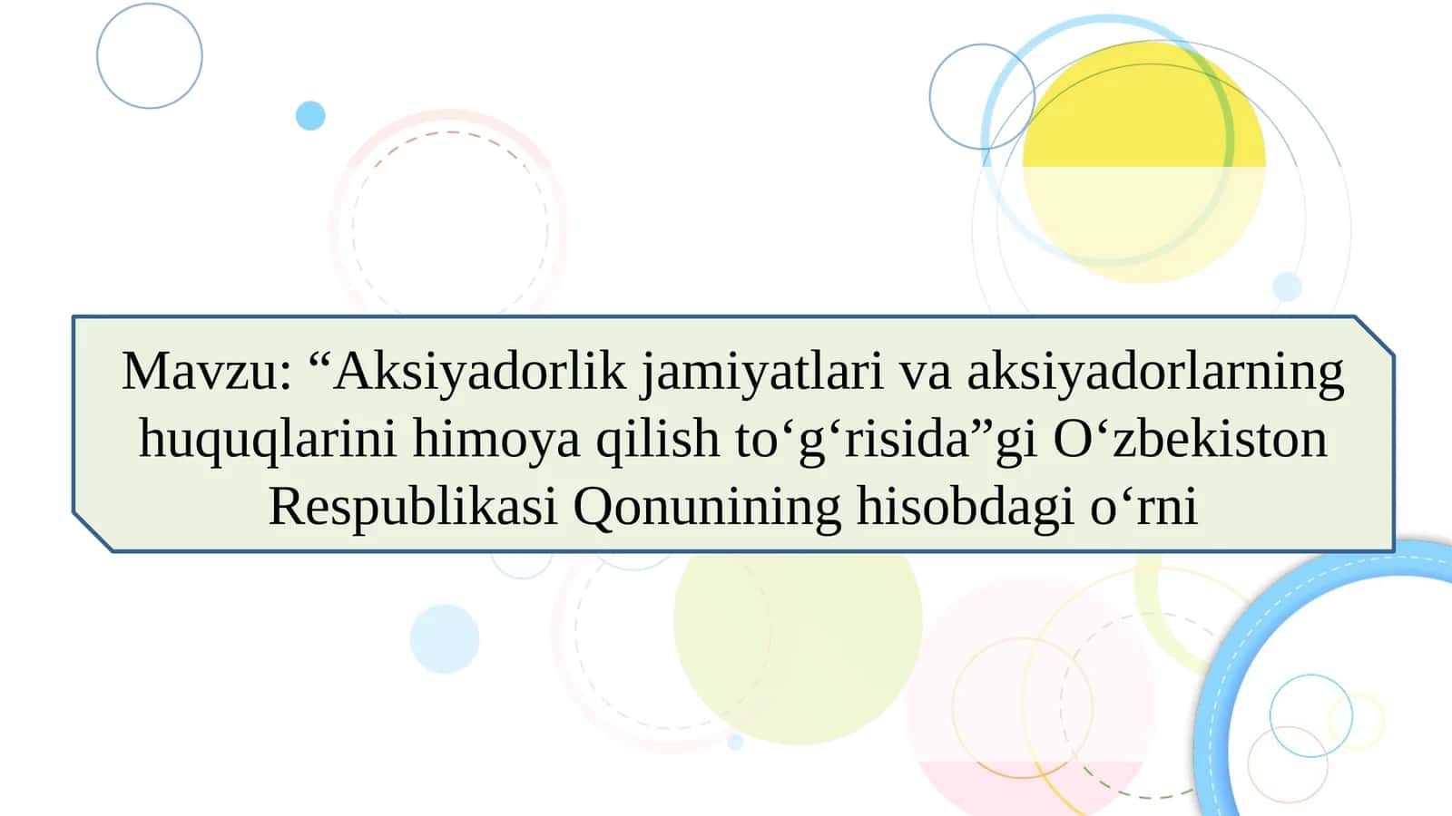 “Aksiyadorlik jamiyatlari va aksiyadorlarning huquqlarini himoya qilish to‘g‘risida”gi O‘zbekiston Respublikasi Qonunining hisobdagi o‘rni