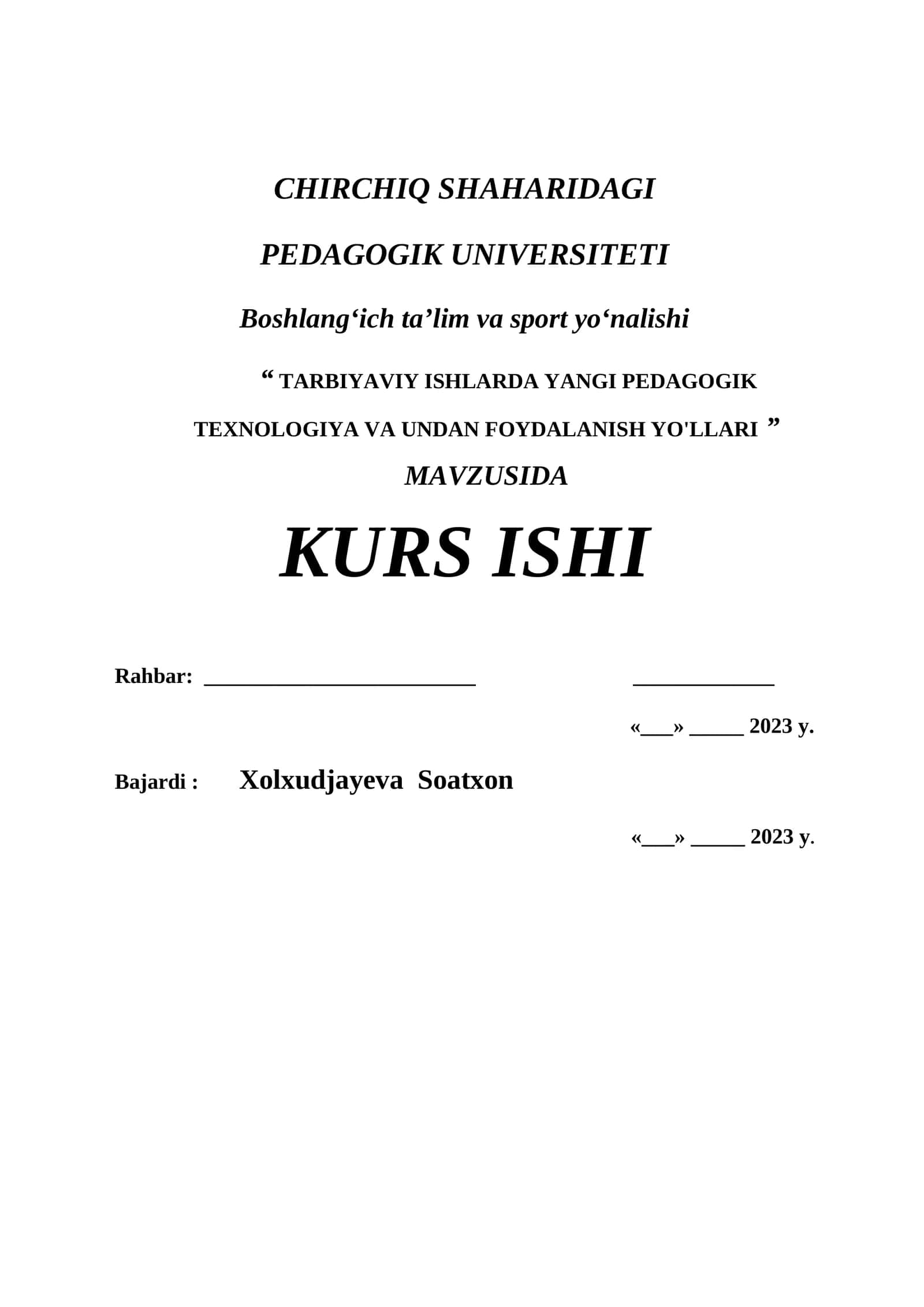 TARBIYAVIY ISHLARDA YANGI PEDAGOGIK TEXNOLOGIYA VA UNDAN FOYDALANISH YO'LLARI