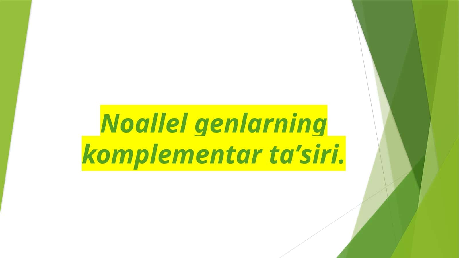 Noallel genlarning komplementar taʼsiri