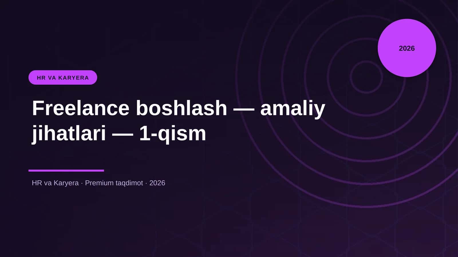 Freelance boshlash — amaliy jihatlari — 1-qism