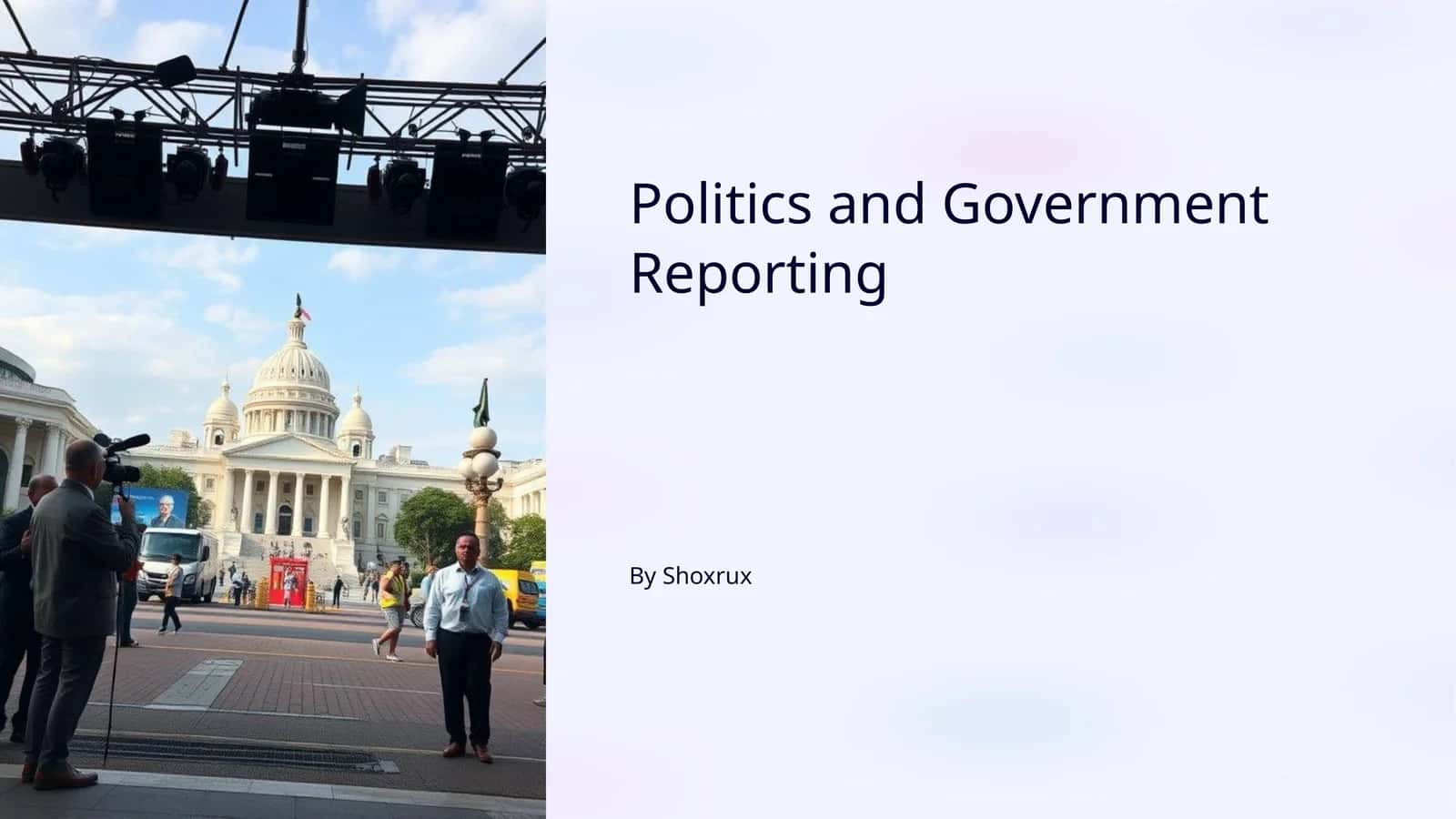 Politics and Government Reporting