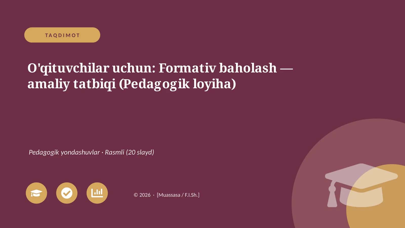 O'qituvchilar uchun: Formativ baholash — amaliy tatbiqi (Pedagogik loyiha)