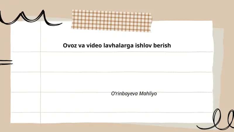 Ovoz va video lavhalarga ishlov berish