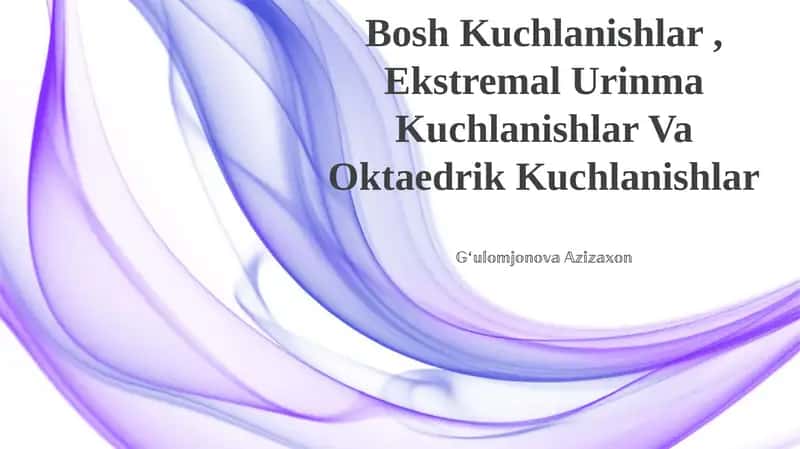 Bosh Kuchlanishlar, Ekstremal Urinma Kuchlanishlar Va Oktaedrik Kuchlanishlar