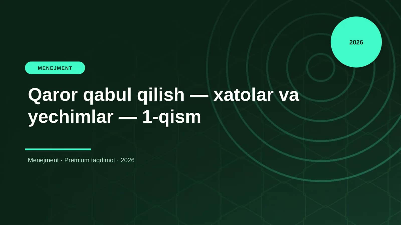 Qaror qabul qilish — xatolar va yechimlar — 1-qism