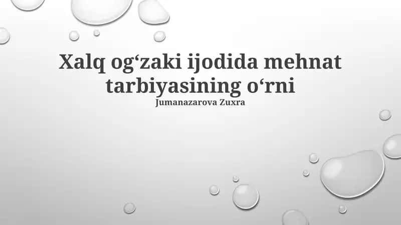 Xalq ogʻzaki ijodida mehnat tarbiyasining oʻrni