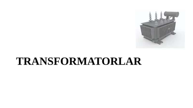 TRANSFORMATORLAR