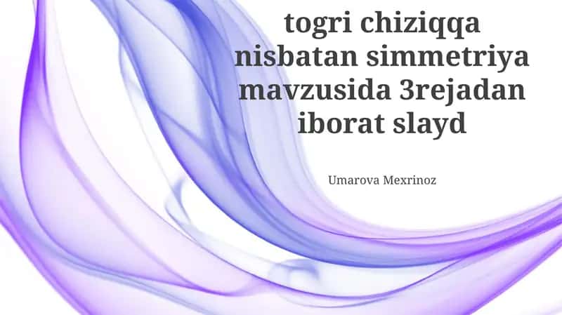 Toʻgʻri chiziqqa nisbatan simmetriya: ta’rif va misollar