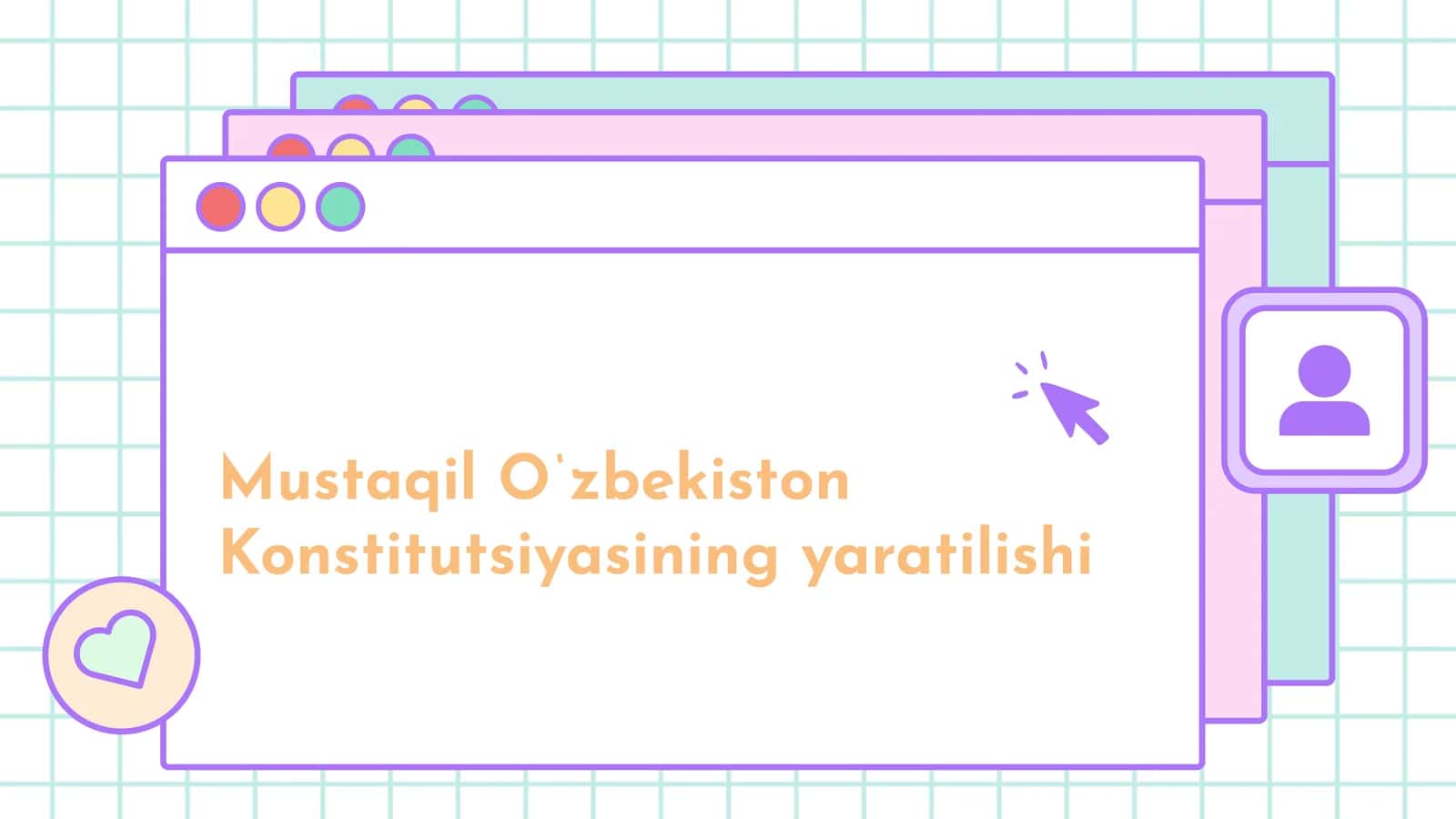 Mustaqil O‘zbekiston Konstitutsiyasining yaratilishi