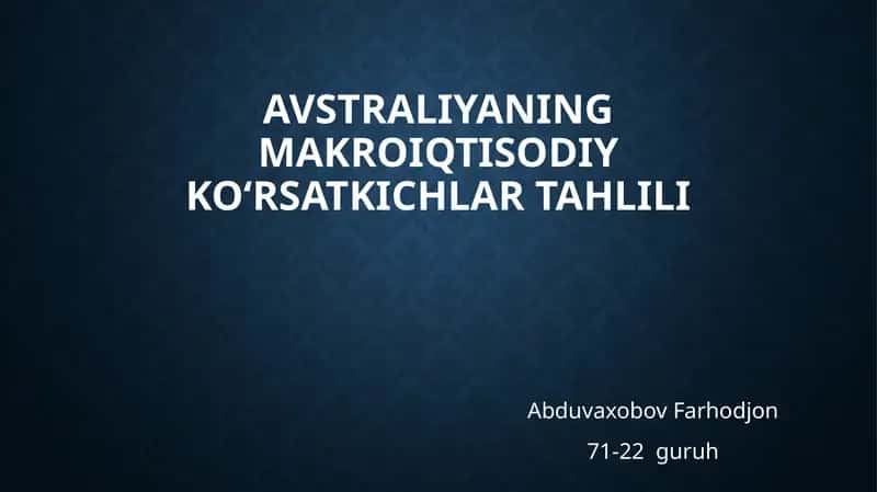 Avstraliyaning makroiqtisodiy koʻrsatkichlari tahlili