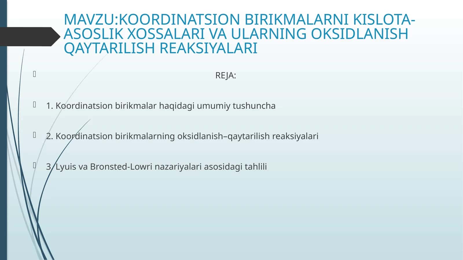 KOORDINATSION BIRIKMALARNI KISLOTA-ASOSLIK XOSSALARI VA ULARNING OKSIDLANISH QAYTARILISH REAKSIYALARI