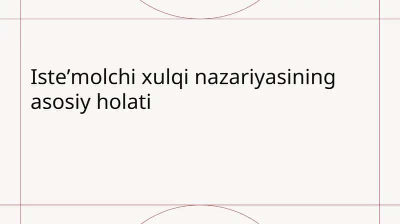 Isteʼmolchixulqinazariyasiningasosiyholati